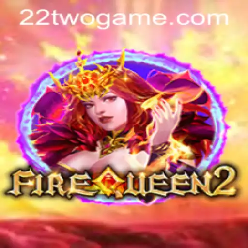 Unveiling FireQueen2: An Epic Adventure with the Code 22TWO